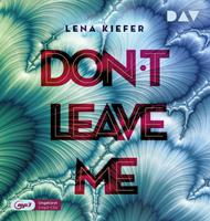lenakiefer Don't LEAVE me (Teil 3)