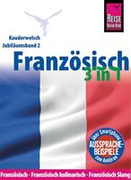 hermannkayser,gabrielekalmbach Reise Know-How Sprachführer Französisch 3 in 1: Französisch Französisch kulinarisch Französisch Slang