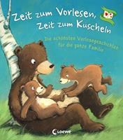 Zeit zum Vorlesen Zeit zum Kuscheln - Die schönsten Vorlesegeschichten für die ganze Familie