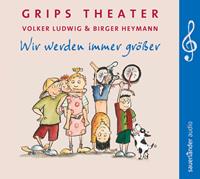 volkerludwig,birgerheymann,gripstheaterberlin Wir werden immer größer