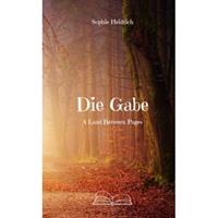 Mijnbestseller B.V. Die Gabe - Sophie Heidrich