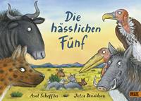 axelscheffler,juliadonaldson Die hässlichen Fünf