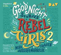 elenafavilli,francescacavallo Good Night Stories for Rebel Girls - Teil 2: Mehr außergewöhnliche Frauen