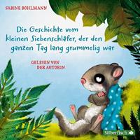 sabinebohlmann Der kleine Siebenschläfer: Die Geschichte vom kleinen Siebenschläfer der den ganzen Tag lang grummelig war Die Geschichte vom kleinen Siebenschläfer der nicht einschlafen konnte Die Ges