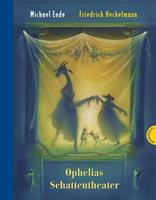 michaelende,friedrichhechelmann Ophelias Schattentheater