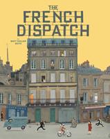 Abrams&Chronicle The Wes Anderson Collection: The French Dispatch - Matt Zoller Seitz