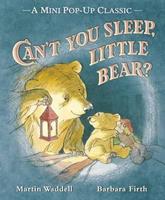 Can't You Sleep, Little Bear? by Martin Waddell