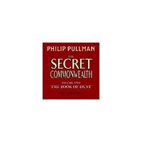 The Secret Commonwealth: The Book Of Dust Volume Two - Philip Pullman