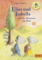 ingosiegner Eliot und Isabella und die Abenteuer am Fluss