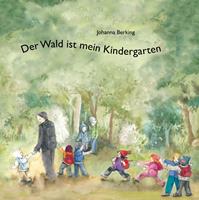 johannaberking Der Wald ist mein Kindergarten