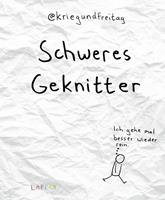 @kriegundfreitag Schweres Geknitter