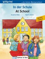 susanneböse,sigridleberer In der Schule. At School. Kinderbuch Deutsch-Englisch