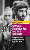 patrickhenze Schwule Emanzipation und ihre Konflikte