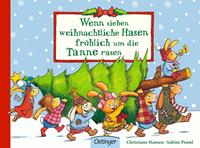 sabinepraml,christianehansen Wenn sieben weihnachtliche Hasen fröhlich um die Tanne rasen