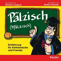 michaellandgraf,steffenboiselle Pälzisch (Pfälzisch)