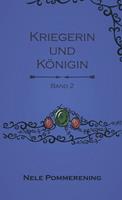 Mijnbestseller B.V. Kriegerin Und Königin - Nele Pommerening