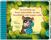 sabinebohlmann Der kleine Siebenschläfer 3: Die Geschichte vom kleinen Siebenschläfer der seine Schnuffeldecke nicht hergeben wollte