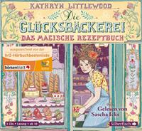 kathrynlittlewood Die Glücksbäckerei 01 - Das magische Rezeptbuch