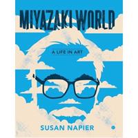 Yale University Pres Miyazakiworld: A Life In Art - Susan Napier