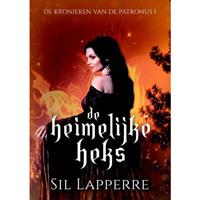 De kronieken van de Patronus: De heimelijke heks - Sil Lapperre