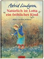 astridlindgren,ilonwikland Natürlich ist Lotta ein fröhliches Kind