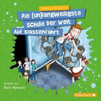 sabrinaj.kirschner Auf Klassenfahrt (Die unlangweiligste Schule der Welt 1)