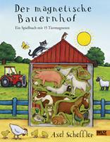 axelscheffler Der magnetische Bauernhof