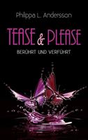 Tease & Please - berührt und verführt