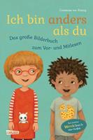 constanzevonkitzing Ich bin anders als du - Ich bin wie du: Das große Bilderbuch zum Vor- und Mitlesen