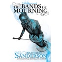 The Bands of Mourning by Brandon Sanderson