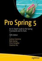 Pro Spring 5:An In-Depth Guide to the Spring Framework and Its Tools 