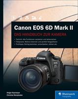Holger Haarmeyer/ Christian Westphalen Canon EOS 6D Mark II:Das Handbuch zur Kamera. 1. Auflage 