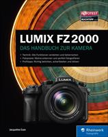LUMIX FZ2000:Das Handbuch zur Kamera. 1. Auflage 