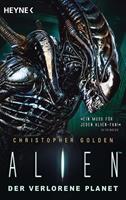 Christopher Golden Alien - Der verlorene Planet:Roman 