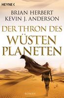 brianherbert,kevinj.anderson Der Thron des Wüstenplaneten