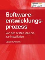 Softwareentwicklungsprozess:Von der ersten Idee bis zur Installation 