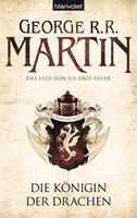georger.r.martin Die Königin der Drachen / Das Lied von Eis und Feuer Bd.6