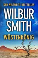 Wilbur Smith Wüstenkönig: 