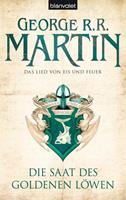 georger.r.martin Die Saat des goldenen Löwen / Das Lied von Eis und Feuer Bd.4