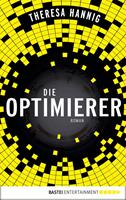 Theresa Hannig Die Optimierer:Roman 