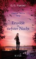 c.c.hunter Erwählt in tiefster Nacht / Shadow Falls Camp Bd. 5
