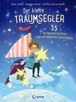 annataube,barbararose Der kleine Traumsegler - 33 Vorlesegeschichten zum Einschlafen