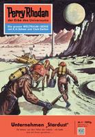 K. H. Scheer Perry Rhodan 1: Unternehmen Stardust:Perry Rhodan-Zyklus Die Dritte Macht 