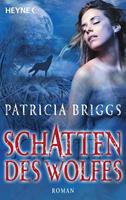 patriciabriggs Schatten des Wolfes / Alpha & Omega Bd. 1