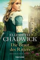 Elizabeth Chadwick Die Braut des Ritters:Roman 