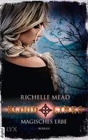 richellemead Bloodlines 03. Magisches Erbe