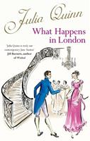 Julia Quinn What Happens In London: 