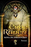 Monika Felten Das Erbe der Runen:Band 1: Die Nebelsängerin 