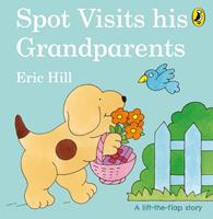Van Ditmar Boekenimport B.V. Spot Visits His Grandparents - Spot - Eric Hill