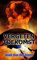 Alain van der Steen Vergeten toekomst -  (ISBN: 9789402166804)
